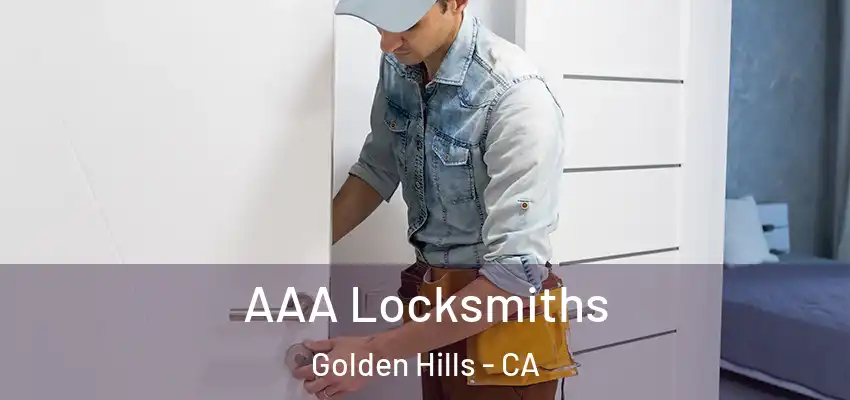  AAA Locksmiths Golden Hills - CA